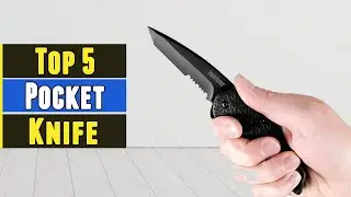 Top 5 Best Pocket Knife 2021