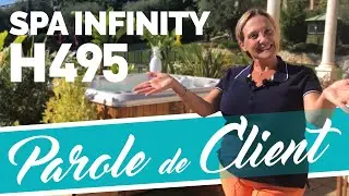 Parole de client - un spa H495 de qualité pour se relaxer en famille