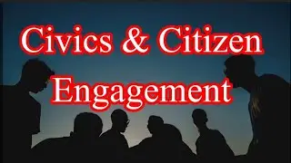 Civics and Citizen Engagement || What is Civics, Citizen, City State and Civic Engagement ||