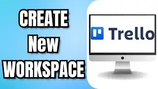 How to CREATE New WORKSPACE in TRELLO