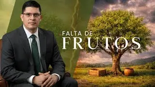 FALTA DE FRUTOS | PASTOR PAUL MARTINEZ 