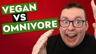 Vegan vs Omnivore - Why They Disagree!