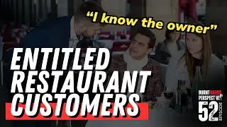 I Know the Owner, VIPs, Kids: Customer Entitlement In Restaurants and How To Deal With it