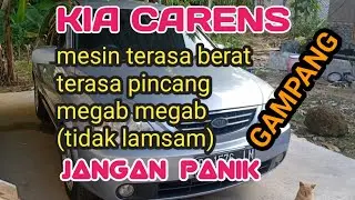 Mesin mobil brebet saat di gas (kia carens)