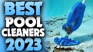 The 8 Best Pool Cleaners of 2023