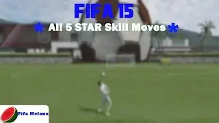 FIFA 15 5 STAR SKILL MOVES