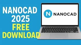 Как скачать NanoCAD 2025 || 100% официально и безопасно | Windows 10 и Windows 11 || программное ...