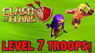 Clash of Clans SNEAK PEEK!▐ LEVEL 7 TROOPS!!! The Archer and Barbarian!