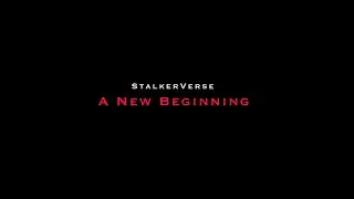 StalkerVerse: A New Beginning (Teaser)
