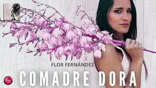 Comadre Dora - Flor Fernández (EP Aflorar) #2023