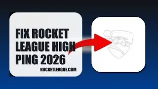 How To Fix Rocket League High Ping 2026 (QUICK FIX)