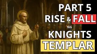 Bernard of Clairvaux Rules: Ang Kuwento ng Knights Templar (Part 5)