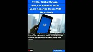 Twitter Global Outage: Services Restored After Users Reported Issues With Newsfeeds|#shorts