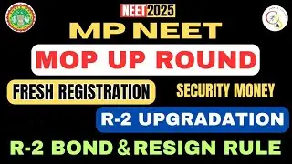 MP NEET: MOP UP ROUND FRESH REGISTRATION| R-2 UPGRADATION| SECURITY MONEY| BOND|CAREER SUPPORT NEET