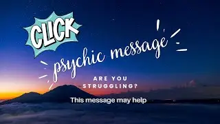Are you struggling? This Psychic Message may be for you. Watch Now. #message #reading #channel