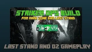 Best Classified Striker DPS Build for Dark Zone and Last Stand (Division 1.8)