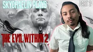 Sky Play's The Evil Within 2 | Part 2