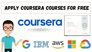 Apply coursera course for free | get paid courses with certificates