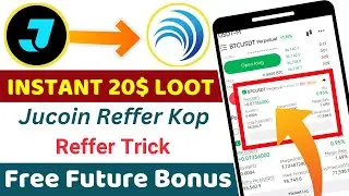 Jucoin 20$ Future Bonus😱।। Jucoin Reffer Event ।। Today Instant Payment Airdrop ।। New Instant