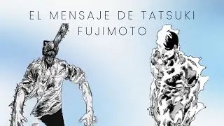 El mensaje de tatsuki fujimoto