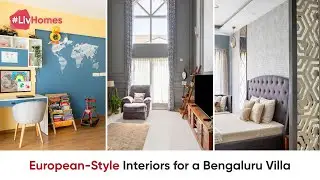 Livspace Review I European-style Interior Design in Bengaluru for Mishras' 4 BHK Villa I #LivHomes