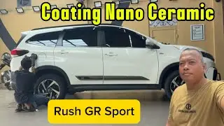 Puas Banget Coating Nano Ceramic di Scuto ~ Proses Coating Nano Ceramic Mobil Toyota Rush GR Sport