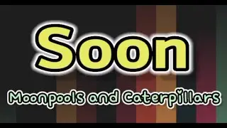 Soon - Moonpools and Caterpillars (Lyrics)