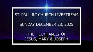 The Holy Family of Jesus, Mary & Joseph | December 28, 2025