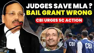 CBI QUES. JUDGES- BAIL ORDER WRONG- CBI URGES FOR SC ACTION #supremecourtofindia #unnaocase