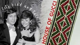 Real Story Behind HOUSE OF GUCCI - Gucci Family Drama | Let's Bead and Talk