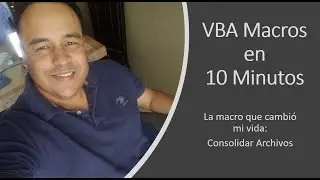 Macros en 10 Minutos: La macro que cambió mi vida, Consolidador de archivos