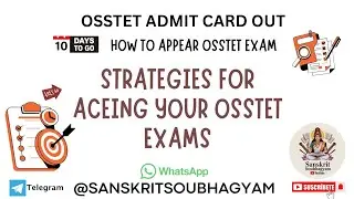 Osstet admit card out /How to appear exam/satargies for aceing your OSSTET EXAM@SanskritSoubhagyam 