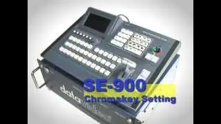 1 SE-900 Chromakey Setting SE900 chromakey
