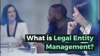 What is Legal Entity Management?