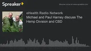 Michael and Paul Harney discuss The Hemp Division and CBD