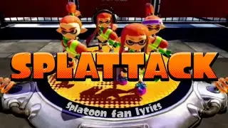 Splattack - Splatoon fan lyrics!