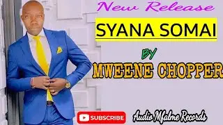 Syana somai by Mweene Chopper