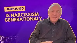Unbound:  Is Narcissism Generational?