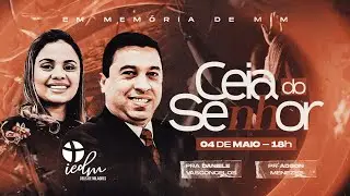 Ceia do Senhor || Pr. Adson Menezes || 04/05/2025