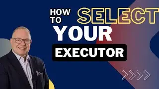 How to Choose the Right Executor for Your Estate in New Jersey