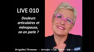 live 010 - Douleurs articulaires et ménopause, on en parle ?