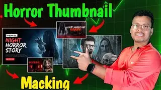 Horror Thumbnail Kaise Banaye? 😱 | Scary YouTube Thumbnail Editing Tutorial