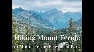 Hiking Mount Fernie in Fernie, British Columbia