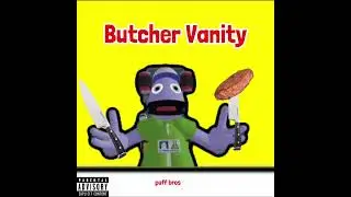 Butcher Vanity - Pufff Bros (AI COVER) 