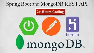 Spring Boot and MongoDB REST API Tutorial (Deployed to Heroku) | Full Course [2021 Edition]