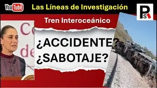 SABOTAGE? The Interoceanic Train Case Explained