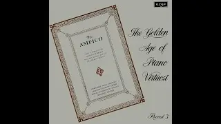 THE GOLDEN AGE OF PIANO VIRTUOSI  3