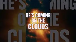 Prayer of Readiness   When Jesus Comes on the Clouds