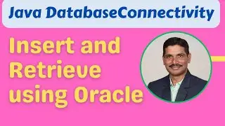 #29 JDBC Example in Java  | Insertion and Retrieving Using Oracle in Java