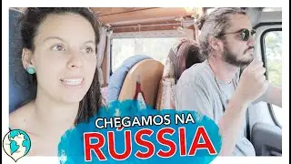 🇷🇺 Entramos na Rússia de Motorhome *experiência única*